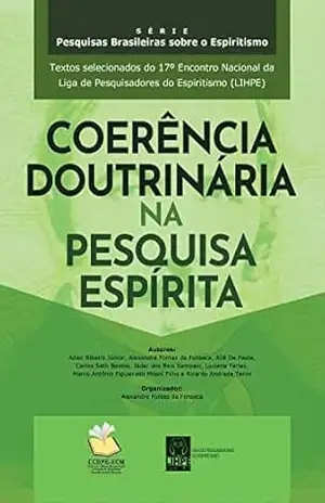 Coerência Doutrinária na Pesquisa Espírita – Adair Ribeiro Júnior