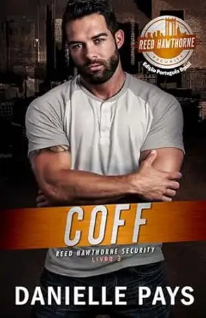 Coff: Segurança Reed Hawthorne Livro 3, Edição Português Brasil – Danielle Pays