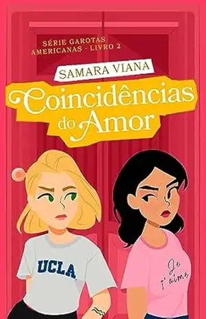 Coincidências do amor (Garotas Americanas Livro 2) – Samara Viana