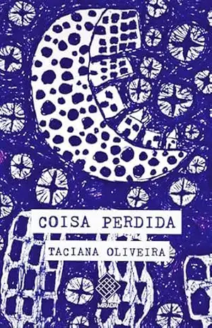 Coisa perdida – Taciana Oliveira Coisa perdida – Taciana Oliveira