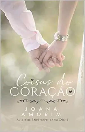 Coisas do Coração (Trilogia da Jo Poesia Livro 1) - Joana Amorim Coisas do Coração (Trilogia da Jo Poesia Livro 1) - Joana Amorim