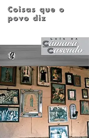 Coisas que o povo diz (Luís da Câmara Cascudo) – Luís da Câmara Cascudo