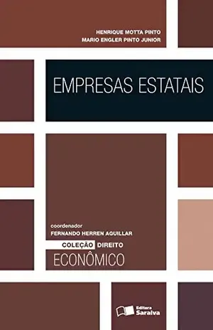 Capa do livro Col Dir. eco. – Empresas estatais - MARIO ENGLER PINTO JUNIOR FERNANDO HERREN FERNANDES  AGUILLAR,HENRIQUE MOTTA PINTO