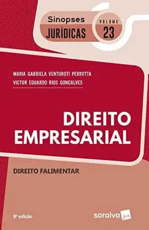Col. Sinopses Jurídicas 23 – Direito EmpresarialDireito Falimentar - Maria Gabriela Venturoti Perrota Col. Sinopses Jurídicas 23 – Direito EmpresarialDireito Falimentar - Maria Gabriela Venturoti Perrota