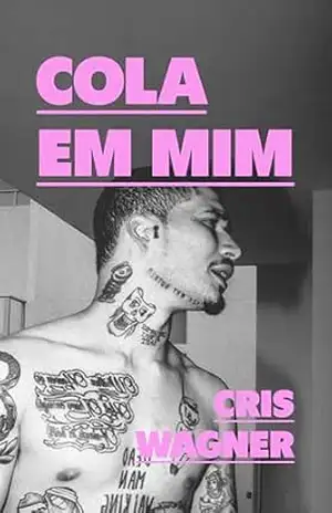 COLA EM MIM: O Entregador do Brás e o Bilionário do Itaim – Um Romance MM Inesperado em São Paulo – Cris Wagner