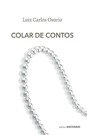 Colar de Contos – LUIZ CARLOS OSORIO