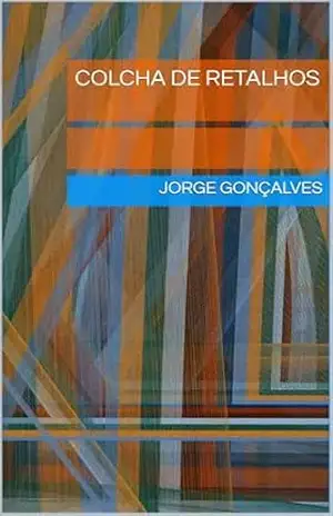 Colcha de retalhos – Jorge Gonçalves