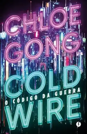 Coldwire: O código da guerra (Sucesso no TikTok) – Chloe Gong