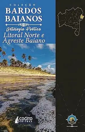 Capa do livro Coleção Bardos Baianos: Antologia Poética Litoral Norte e Agreste Baiano - Ivan de Almeida