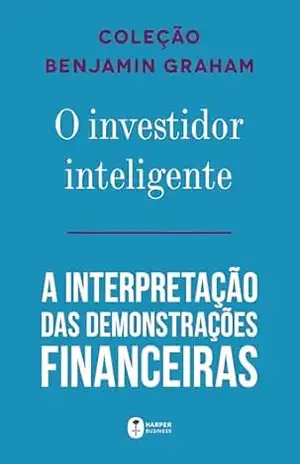 Capa do livro Coleção Benjamim Graham (O investidor inteligente e A interpretação das demonstrações financeiras) - Benjamin Graham