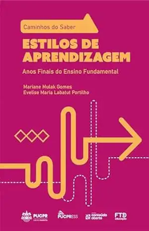 Coleção Caminhos do Saber – Estilos de Aprendizagem: Anos Finais do Ensino Fundamental – Mariane Mulak Gomes