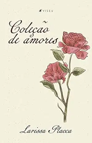 Coleção de amores - Larissa Placca