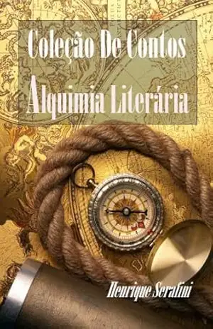 Coleção De Contos Alquimia Literária - Henrique  Serafini