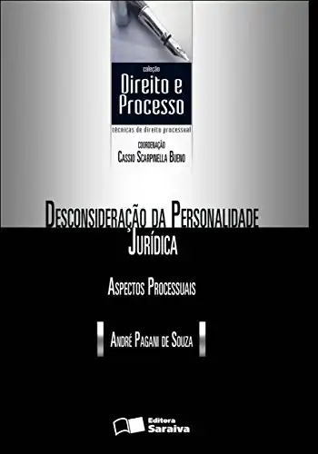 Baixar COLEÇÃO DIREITO E PROCESSO - DESCONSIDERAÇÃO DA PERSONALIDADE JURÍDICA - ASPECTOS PROCESSUAIS pdf, epub, mobi, eBook