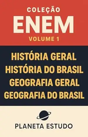 Coleção ENEM – História Geral e do Brasil, Geografia Geral e do Brasil: Volume 1 – Planeta  Estudo