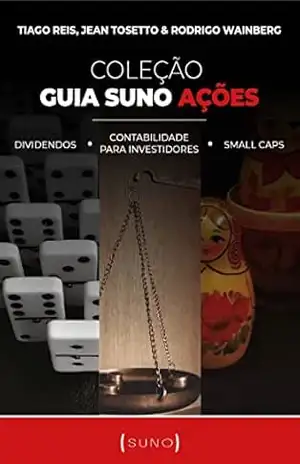 Coleção Guia Suno Ações: Dividendos + Contabilidade para Investidores + Small Caps – Tiago Reis
