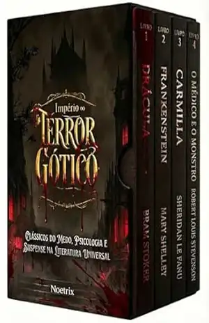 Coleção Império do Terror Gótico – 4 Livros – Clássicos do Medo, Psicologia e Suspense na Literatura Universal: Drácula – O Médico e o Monstro – Frankenstein – Carmilla – Bram Stoker