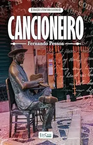 Coleção Literatura Clássica – Cancioneiro: Fernando Pessoa – EdiCase