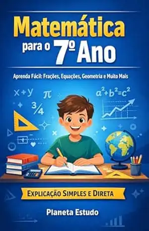 Coleção Matemática para o Ensino Fundamental: 7º Ano – Planeta Estudo
