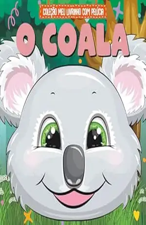 Coleção Meu Livro com Pelúcia – O Coala – On Line Editora