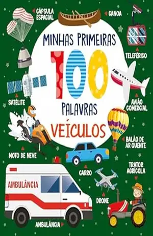 Capa do livro Coleção Minhas Primeiras 100 Palvras – Veículos - On Line Editora