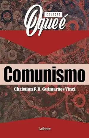 Coleção O Que É – Comunismo – Christian F. R. Guimarães Vinci