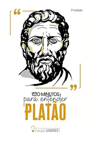Coleção Saberes – 100 minutos para entender Platão – Astral Cultural