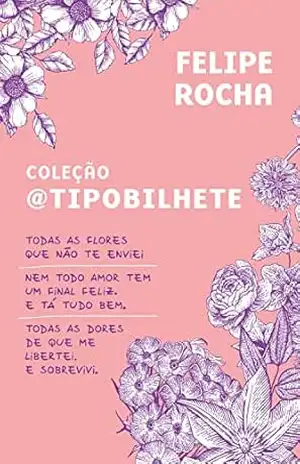 Coleção Tipo Bilhete – Felipe Rocha