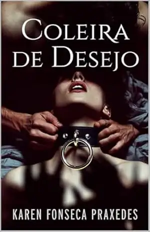 Coleira de Desejo – Karen Fonseca Praxedes