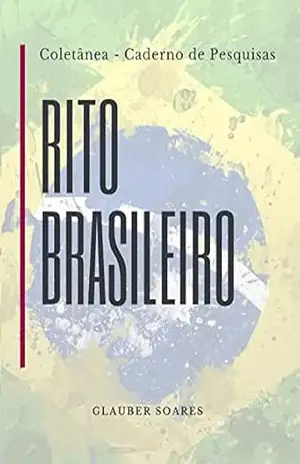 Coletânea Caderno de Pesquisas – Rito Brasileiro: Maçonaria – Glauber Soares