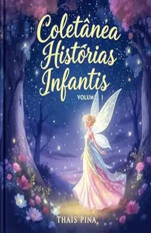 Coletânea de Histórias Infantis: Volume 1 – Thaís Pina