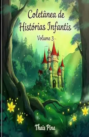 Coletânea de Histórias Infantis: Volume 3 – Thais Pina