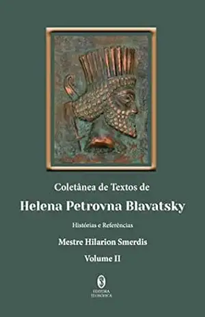 Capa do livro Coletânea de Textos de Helena P. Blavatsky – Volume II - Vários Autores