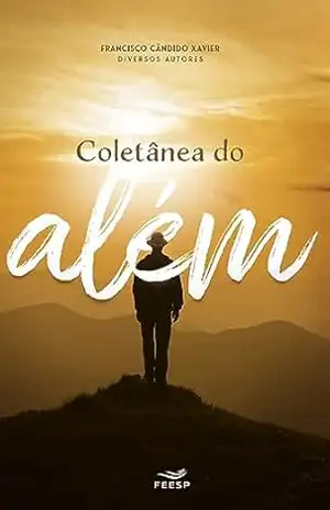 Coletânea do Além – Francisco Cândido Xavier