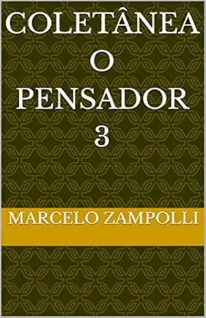 Coletânea o pensador 3 – Marcelo Zampolli