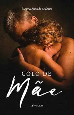Colo de mãe – Ricardo Andrade de Souza Colo de mãe – Ricardo Andrade de Souza