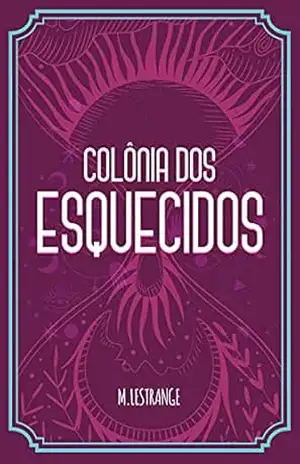 Colônia dos esquecidos – M. Lestrange