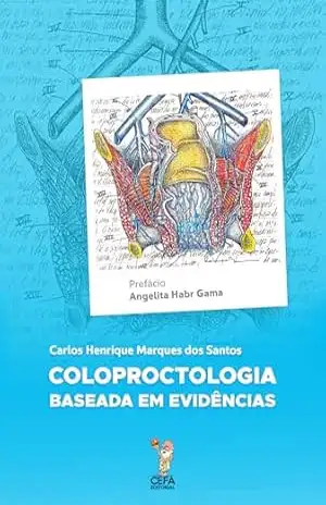 Coloproctologia baseada em evidências – Carlos Henrique Marques dos Santos Coloproctologia baseada em evidências – Carlos Henrique Marques dos Santos