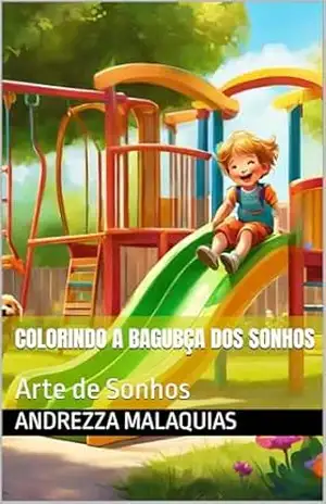 Colorindo a bagubça dos sonhos: Arte de Sonhos – ANDREZZA MALAQUIAS