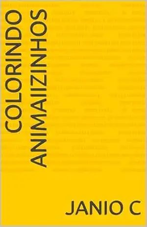 COLORINDO ANIMAIIZINHOS – JANIO C COLORINDO ANIMAIIZINHOS – JANIO C