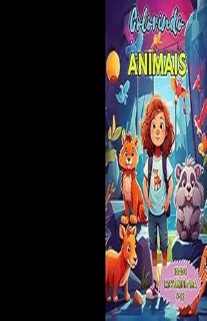 COLORINDO ANIMAIS: Divirta–se Colorindo o Maravilhoso Mundo dos Bichinhos – FABIO SANTAREM COLORINDO ANIMAIS: Divirta–se Colorindo o Maravilhoso Mundo dos Bichinhos – FABIO SANTAREM