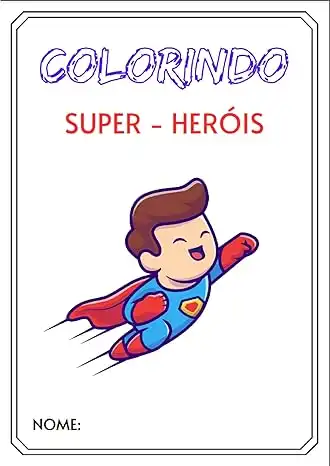 Baixar COLORINDO: SUPER–HERÓIS pdf, epub, mobi, eBook