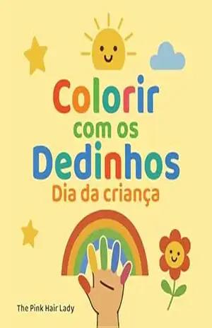 Colorir com os Dedinhos – Dia da criança – The Pink Hair Lady