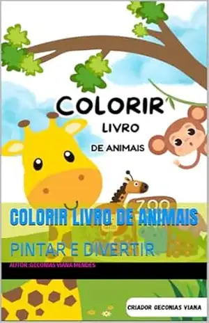COLORIR LIVRO DE ANIMAIS: PINTAR E DIVERTIR – Geconias viana mendes