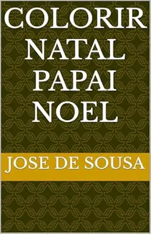 Capa do livro colorir natal papai noel - jose de sousa