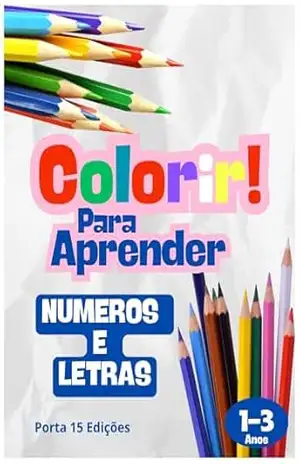 Colorir Para Aprender: Números e Letras (Livro Vamos Colorir) – JV Pinto Colorir Para Aprender: Números e Letras (Livro Vamos Colorir) – JV Pinto