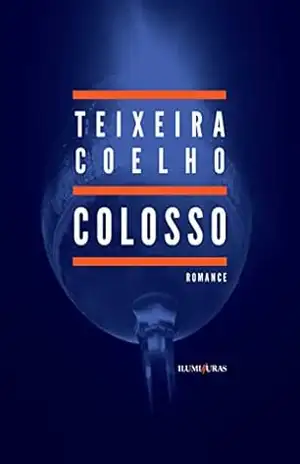 Capa do livro Colosso: romance - Teixeira Coelho