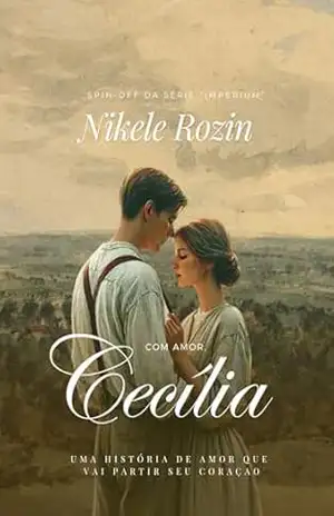 Com amor, Cecília (IMPERIUM – CINCO HERDEIROS) – Nikele Rozin Com amor, Cecília (IMPERIUM – CINCO HERDEIROS) – Nikele Rozin