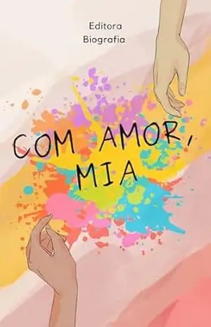 Com amor, Mia (Romances para se ler em um dia) – Editora  Biografia