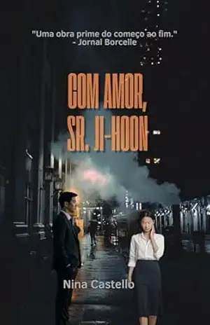 Com amor, Sr. Ji–Hoon (Clube dos Romances Proibidos) – Nina Castello